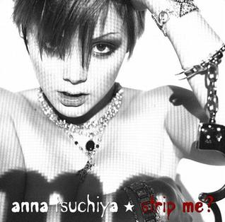 <i>Strip Me?</i> 2006 studio album by Anna Tsuchiya