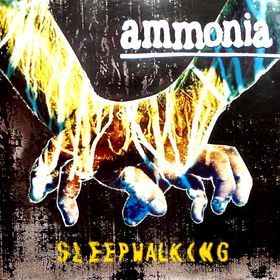 <i>Sleepwalking</i> (EP) 1995 EP by Ammonia