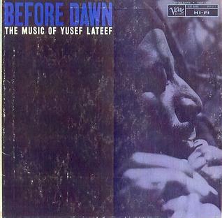 <i>Before Dawn: The Music of Yusef Lateef</i> album by Yusef Lateef