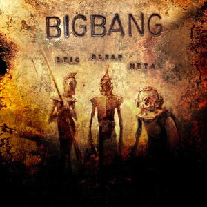 <i>Epic Scrap Metal</i> 2011 studio album by Bigbang