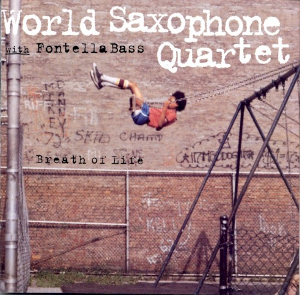<i>Breath of Life</i> (World Saxophone Quartet album) 1994 studio album by World Saxophone Quartet