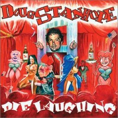 <i>Die Laughing</i> (album) 2002 studio album by Doug Stanhope
