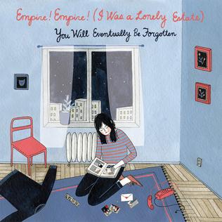 <i>You Will Eventually Be Forgotten</i> 2014 studio album by Empire! Empire! (I Was a Lonely Estate)