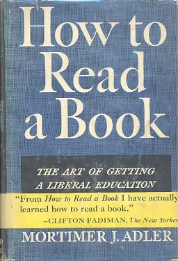 <i>How to Read a Book</i> 1940 book by Mortimer J. Adler