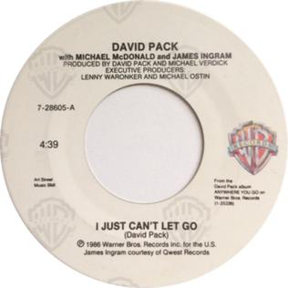 <span class="mw-page-title-main">I Just Can't Let Go</span> 1986 single by David Pack