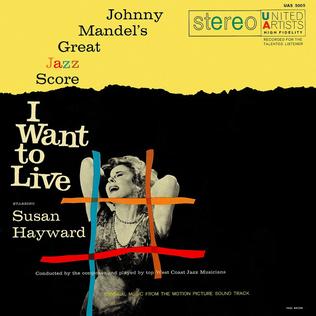 <i>I Want to Live!</i> (soundtrack) 1958 soundtrack album by Johnny Mandel/Gerry Mulligan Jazz Combo