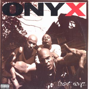 Last Dayz 1995 single by Onyx
