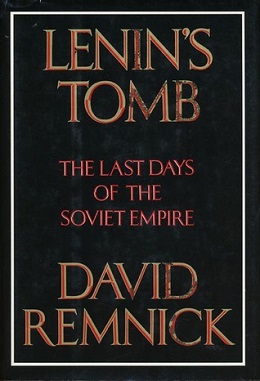 <i>Lenins Tomb: The Last Days of the Soviet Empire</i> Non-fiction 1994 Pulitzer Prize winning book