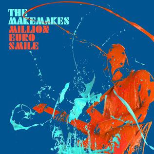 <span class="mw-page-title-main">Million Euro Smile</span> 2014 single by The Makemakes