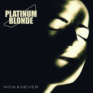 <i>Now & Never</i> 2012 studio album by Platinum Blonde