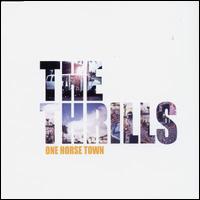 One Horse Town (The Thrills song) 2003 single by the Thrills