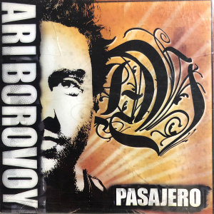 <i>Pasajero</i> (Ari Borovoy album) 2008 studio album by Ari Borovoy