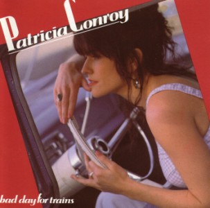 <i>Bad Day for Trains</i> 1992 studio album by Patricia Conroy