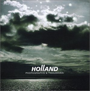 <i>Photographs & Tidalwaves</i> 2003 studio album by Holland (now The Lonely Hearts)