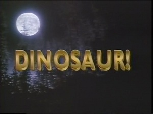 <i>Dinosaur!</i> (1985 film) American TV series or program