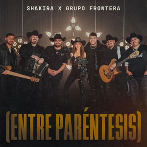 <span class="mw-page-title-main">(Entre Paréntesis)</span> 2024 single by Shakira and Grupo Frontera