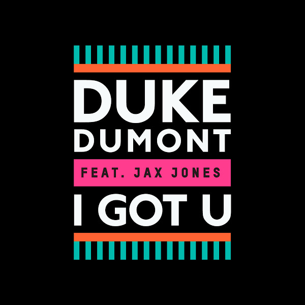 File:Duke dumont feat jax jones-i got u s.jpg