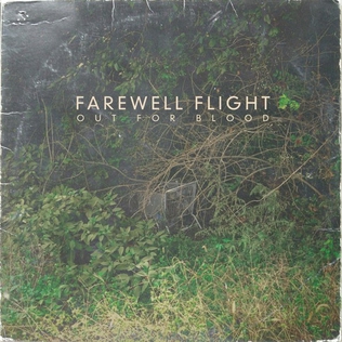 <i>Out for Blood</i> (Farewell Flight album) 2011 studio album by Farewell Flight