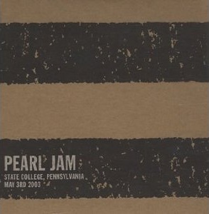 <i>5/3/03 – State College, Pennsylvania</i> 2003 live album by Pearl Jam