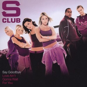 Love Aint Gonna Wait for You 2003 single by S Club 7