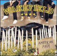 <i>American Made</i> (Wakefield album) album by Wakefield