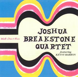 <i>Walk Dont Run</i> (album) 1992 studio album by Joshua Breakstone Quartet featuring Kenny Barron