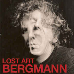 <i>Lost Art Bergmann</i> album by Art Bergmann