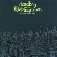 <i>We Are Night Sky</i> 2006 studio album by Deadboy & the Elephantmen