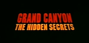 <i>Grand Canyon: The Hidden Secrets</i> 1984 American film