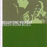 <i>Green Room Blues</i> 2001 studio album by The Deluxtone Rockets