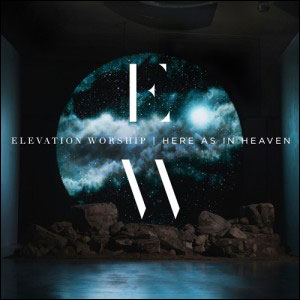 <i>Here as in Heaven</i> 2016 live album by Elevation Worship