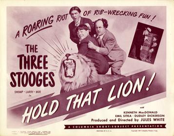 curly howard hold that lion