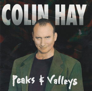 <i>Peaks & Valleys</i> 1992 studio album by Colin Hay