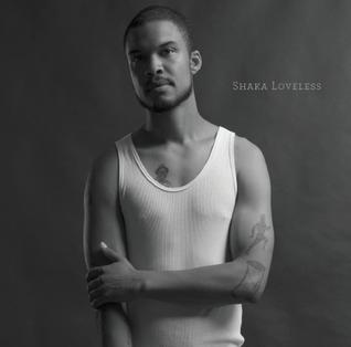 <i>Shaka Loveless</i> (album) 2012 studio album by Shaka Loveless