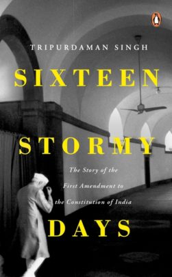 <i>Sixteen Stormy Days</i> Book on the First Amendment to the Constitution of India