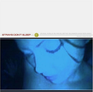 <i>Strays Dont Sleep</i> (album) 2006 studio album by Strays Dont Sleep