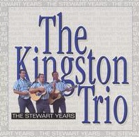 <i>The Kingston Trio: The Stewart Years</i> 2000 compilation album by The Kingston Trio