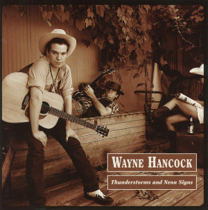 <i>Thunderstorms and Neon Signs</i> 1995 studio album by Wayne Hancock