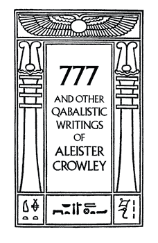 <i>777 and Other Qabalistic Writings of Aleister Crowley</i> Book by Aleister Crowley