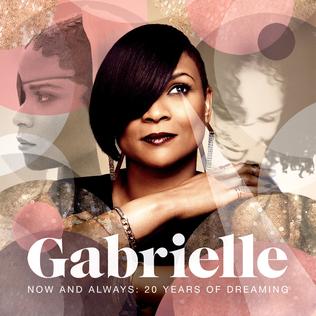 <i>Now and Always: 20 Years of Dreaming</i> 2013 compilation album by Gabrielle