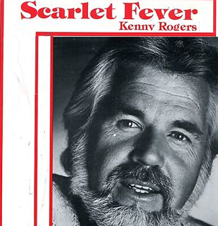 <span class="mw-page-title-main">Scarlet Fever (song)</span> 1983 single by Kenny Rogers