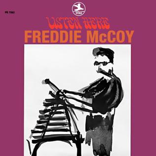 <i>Listen Here</i> (Freddie McCoy album) 1968 studio album by Freddie McCoy