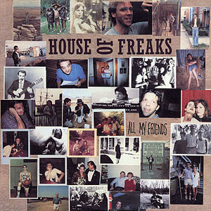 <i>All My Friends</i> (EP) 1989 EP by House Of Freaks