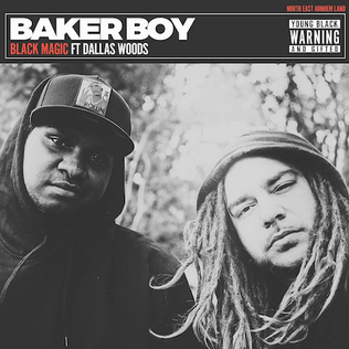 <span class="mw-page-title-main">Black Magic (Baker Boy song)</span> 2018 single by Baker Boy featuring Dallas Woods