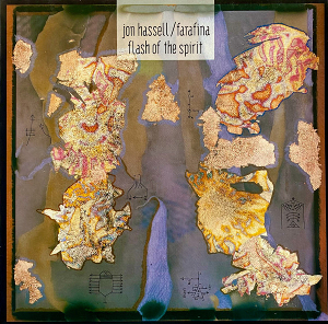 <i>Flash of the Spirit</i> 1988 studio album by Jon Hassell/Farafina