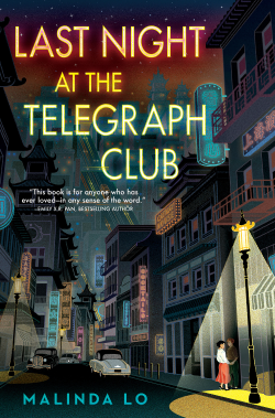 <i>Last Night at the Telegraph Club</i> 2021 historical fiction by Malinda Lo