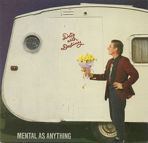 Date with Destiny 1985 single by Mental As Anything