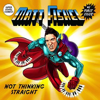 <i>Not Thinking Straight</i> (album) 2013 studio album by Matt Fishel