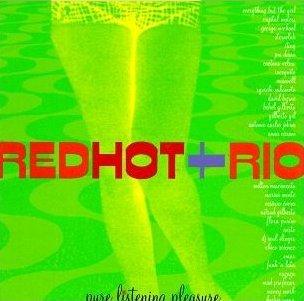 <i>Red Hot + Rio</i> 1996 compilation album by Red Hot AIDS Benefit Series (Various Artists)