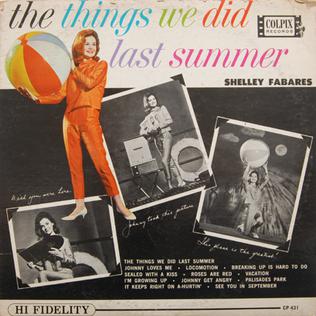 <i>The Things We Did Last Summer</i> (album) 1962 studio album by Shelley Fabares